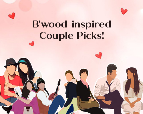 B'wood-inspired Couple Picks!